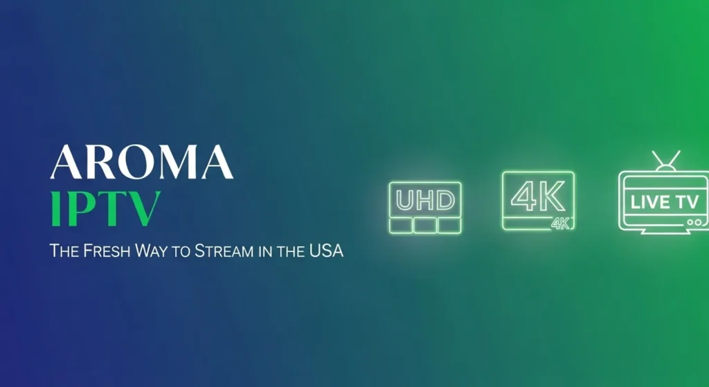 Key Features of Aroma IPTV