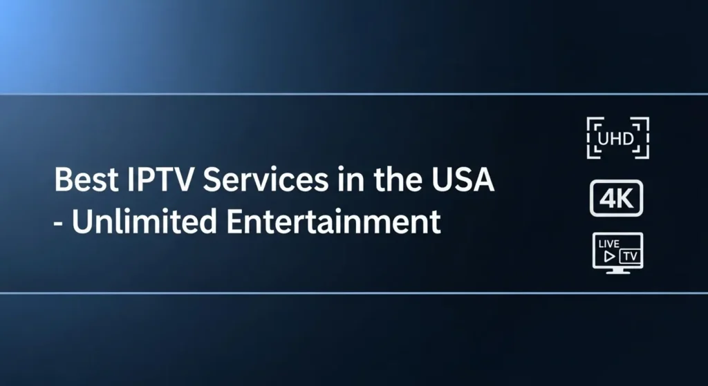 Top IPTV Features to Look For in 2025