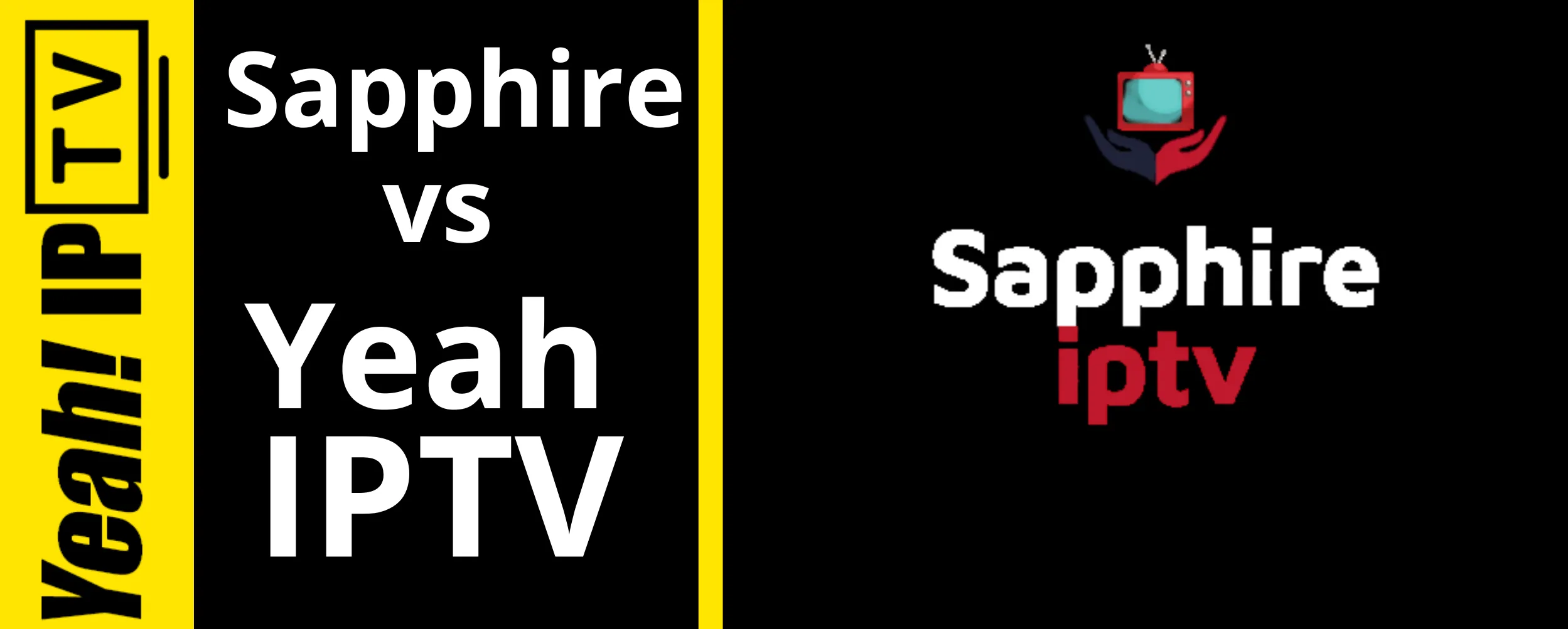 Yeah IPTV vs Sapphire IPTV