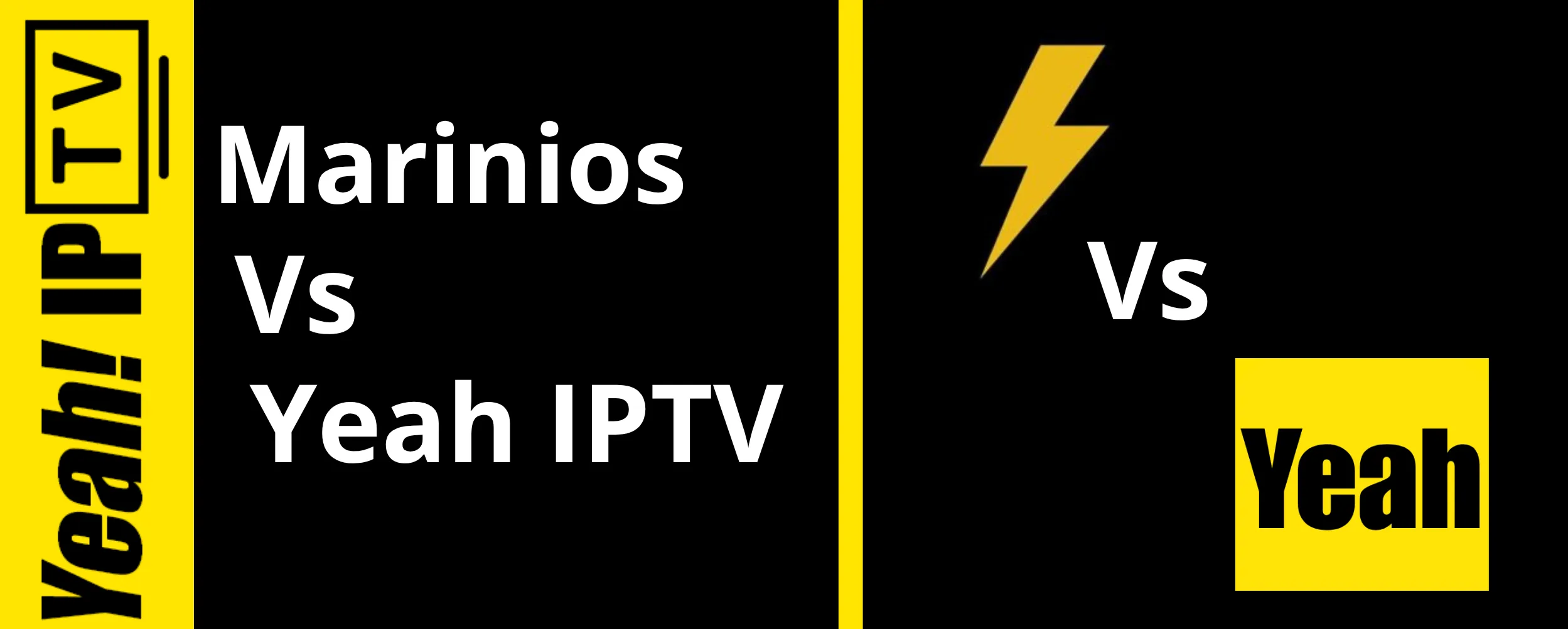 Marinios IPTV vs Yeah IPTV comparison